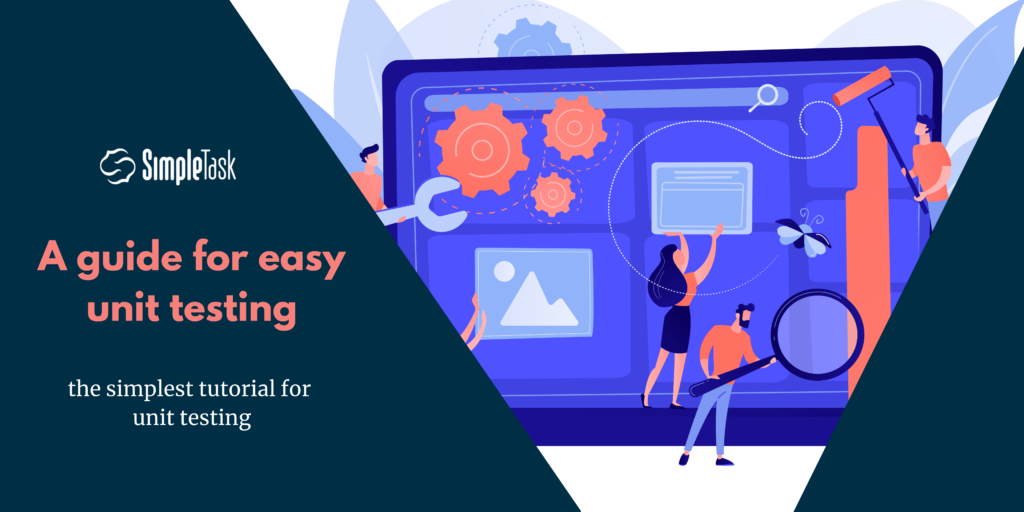 A guide for easy unit testing - Simple Task LLC